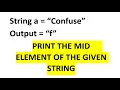 How To Find Mid Element In The Given String