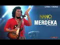 Download Lagu Nano Romanza - Merdeka (Lyric Video)
