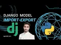 Easy Data Import and Export in Django Tutorial with Django Import-Export