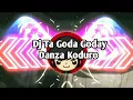 Dj Ta Goda Goday | Danza Koduro