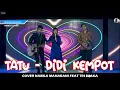 TATU - DIDI KEMPOT (LIRIK) COVER BY NABILA MAHARANI FEAT TRI SUAKA