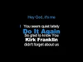 Kirk Franklin - Do It Again (KARAOKE VERSION)