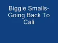 Notorious B.I.G.- Going Back To Cali