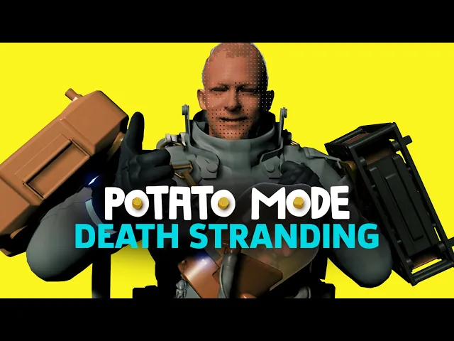 We Turn Death Stranding Into A Nightmare | Potato Mode