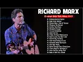 Download Lagu Richard Marx Greatest Hits Full Album 2022 - Best Songs of Richard Marx