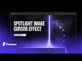 Framer Spotlight Cursor Effect Image Reveal