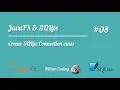 08 JavaFXandSQLite - Create SQLite Connection Class