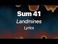 Download Lagu Sum 41 - Landmines (Lyrics)