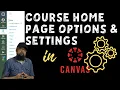 Overview of Home Page Options Course Settings in Canvas Instructure