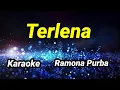 Download Lagu Karaoke RAMONA PURBA - TERLENA. Musicfoya.