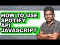 How to Use Spotify Api Javascript - Step by Step