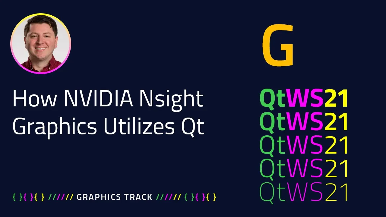 How NVIDIA Nsight Graphics Utilizes Qt to Create Powerful Tools for 3D Graphics | Graphics | #QtWS21