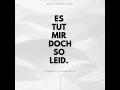Es tut mir doch so leid