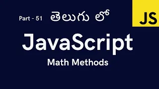 51 Math Methods in JavaScript JavaScript Tutorial for Beginners in Telugu