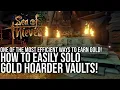 How To Easily SOLO Gold Hoarder Vaults
