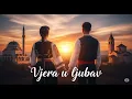 Download Lagu Vjera u ljubav - Pjesma o Esmi i Milanu - Njihova vjera je ljubav