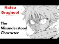 Natsu Dragneel Shounen s MOST Misunderstood Character