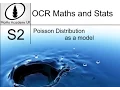 S2 - The Poisson Distribution as a Model