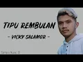 Vicky Salamor - Tipu Rembulan (Lirik Lagu)