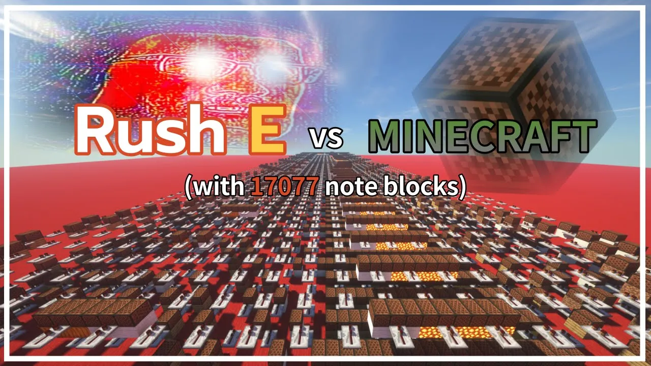 Rush E But it's MINECRAFT(17077 note blocks) Rush E But it's MINECRAFT(17077 note blocks)
