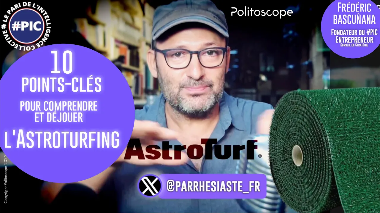 10 points-clés pour comprendre et déjouer l'Astroturfing (cf. hypothèses autour du 10 septembre)