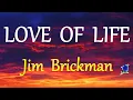 Download Lagu LOVE OF MY LIFE  - JIM BRICKMAN lyrics HD