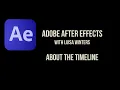 After Effects Tutorial About the Timeline