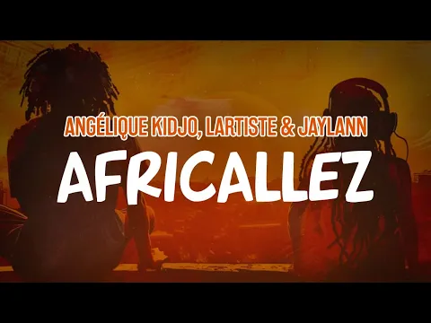 Video Thumbnail: Angélique Kidjo, Lartiste & Jaylann - Africallez (Lyric Video)
