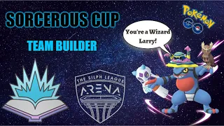 SORCEROUS CUP Team Builder Pokemon GO Silph Arena PvP