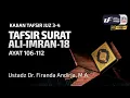 Download Lagu Tafsir Surat Ali Imran #18 Ayat 106-112 - Ustadz Dr. Firanda Andirja, M.A