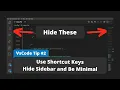 VSCode Tip - Use Shortcut Keys Hide Sidebar and Be Minimal