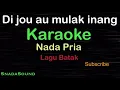 Download Lagu DI JOU AU MULAK INANG -Lagu Batak | KARAOKE NADA PRIA​⁠ -Male-Cowok-Laki-laki@ucokku