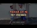 Feid Ft. Sfera Ebbasta - Pienxa En Mi [Letra]