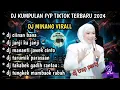 Download Lagu DJ MINANG VIRALL || DJ KUMPULAN FYP TIKTOK TERBARU || DJ CIINAN BANA TRAP PARTY
