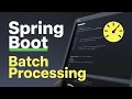 Unleash the Power of Spring Boot Batch Processing Huge Data Sets