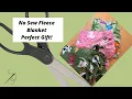 No Sew Fleece Blanket Perfect DIY Gift