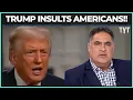 Trump: Americans Aren't Talented Enough!