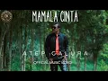 ATEP GALURA - MAMALA CINTA ( Official Music Video )