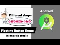 Different Shape of Floating Action Button in android Change Shape of Floating Action Button