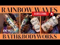 RAINBOW WAVES BATH BODYWORKS REVIEW