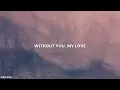 Kodaline - Without You (Lyrics)