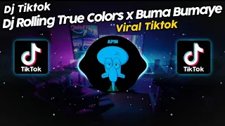 Download DJ ROLLING TRUE COLORS x BUMA BUMAYE VIRAL TIK TOK TERBARU 2023!! MP3