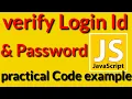 How to verify your LOGIN ID PASSWORD using Javascript Javascript Tutorials