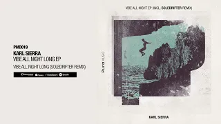 karl sierra vibe all night long soledrifter remix 
