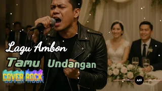 tamu undangan lagu ambon versi cover rock 