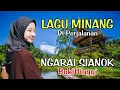 Download Lagu LAGU MINANG SEDIH TERBARU ENAK DIDENGAR | PESONA KEINDAHAN PERBUKITAN NGARAI SIANOK,BUKITTINGGI