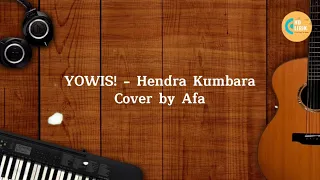 Download YOWIS - HENDRA KUMBARA | COVER BY AFA |COVER AKUSTIK (GALAU) MP3