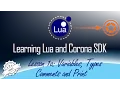 Learn Lua and Corona SDK Lesson 1a - Variables Types Comments and Print