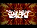 Download Lagu Flo Rida (feat. David Guetta) - Club Can't Handle Me| Lyrics