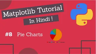 Matplotlib tutorial Hindi Part 08 Pie Charts